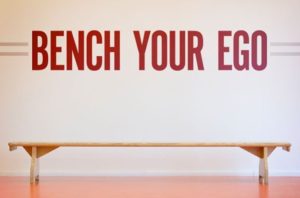 Bench Your Ego